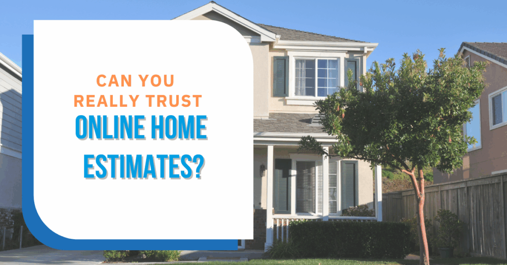 Can you really trust online home estimates?